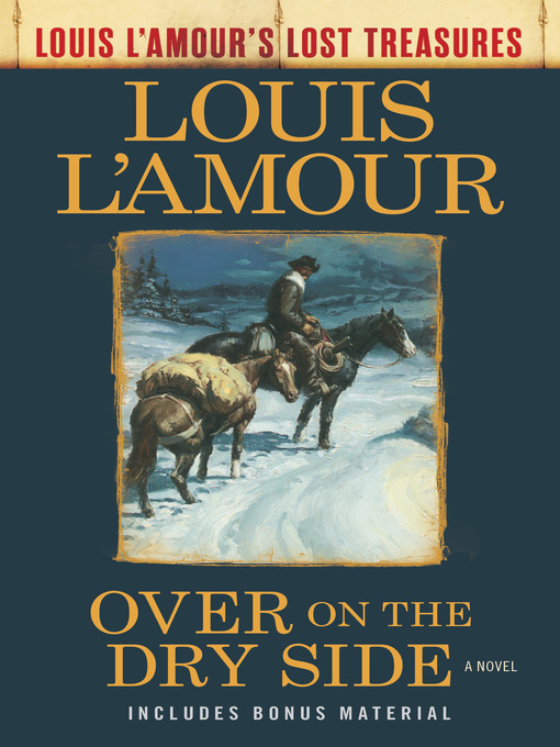 Title details for Over on the Dry Side (Louis L'Amour's Lost Treasures) by Louis L'Amour - Wait list